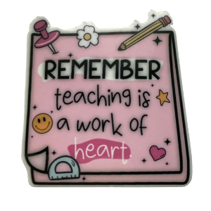 "Teaching is a Work of Art" Sticker